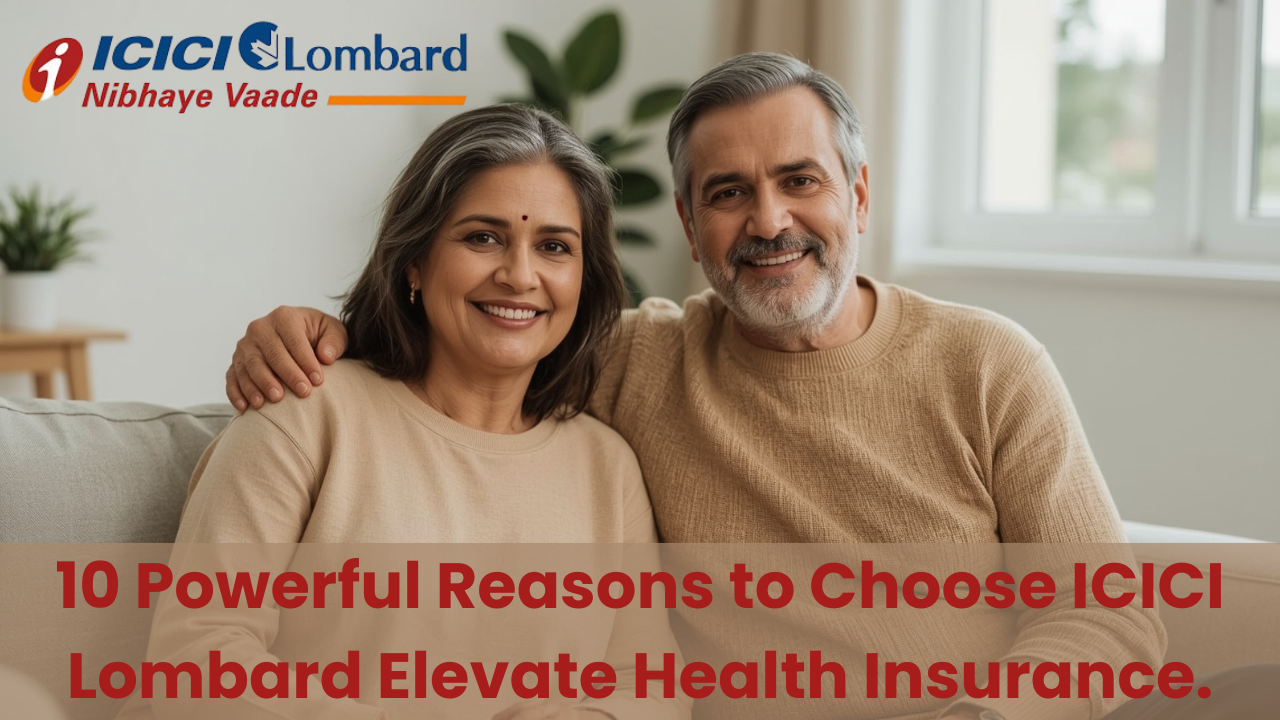 ICICI Lombard Elevate Health Insurance